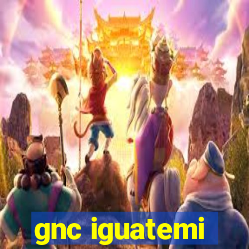 gnc iguatemi